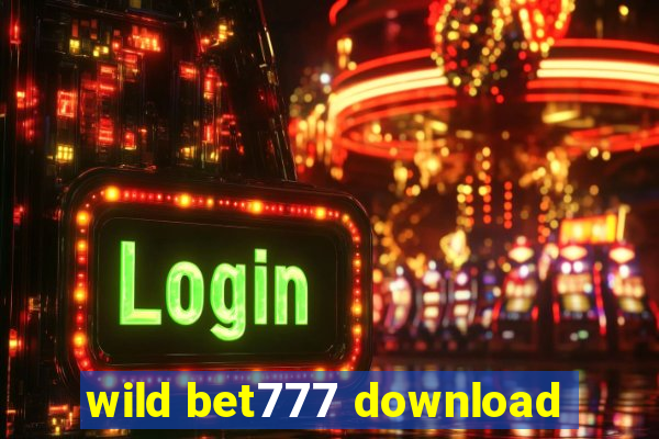 wild bet777 download